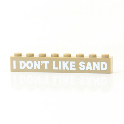 I DON'T LIKE SAND