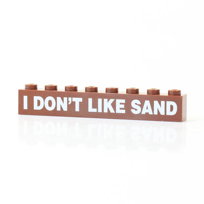 I DON'T LIKE SAND